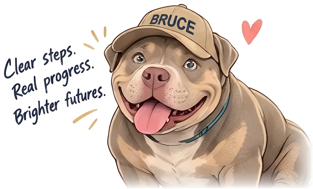 Bruce the Score Pros dog in his BRUCE cap, with a note that says Clear steps. Real progress. Brighter futures.