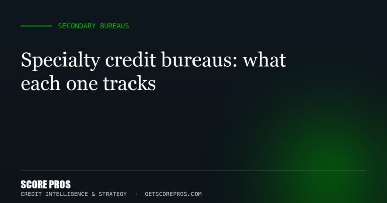 Specialty credit bureaus: what each one tracks