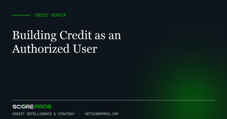 Building Credit as an Authorized User