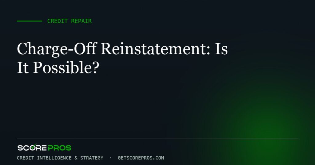 Charge-Off Reinstatement: Is It Possible?