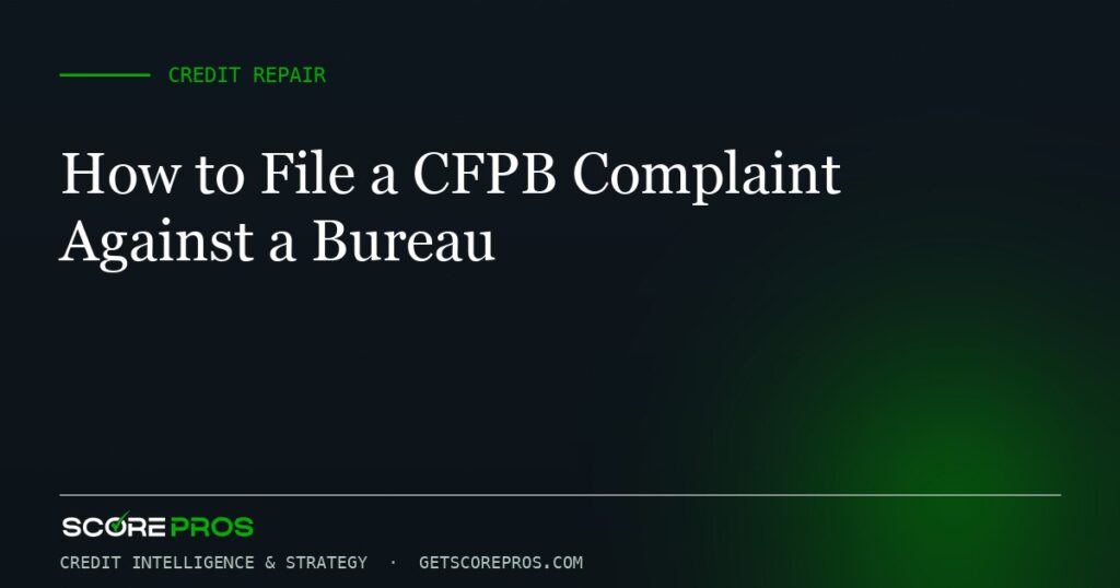 How to File a CFPB Complaint Against a Bureau