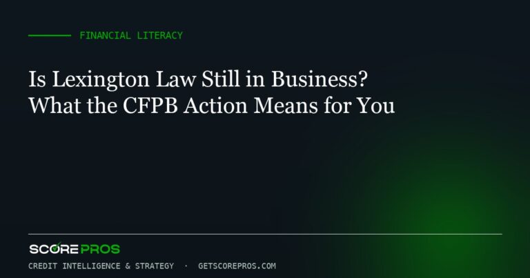 Is Lexington Law Still in Business? What the CFPB Action Means for You