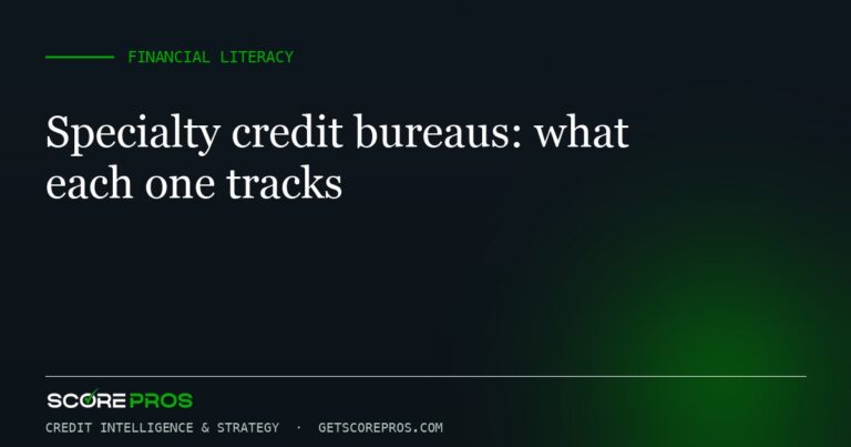 Specialty credit bureaus: what each one tracks