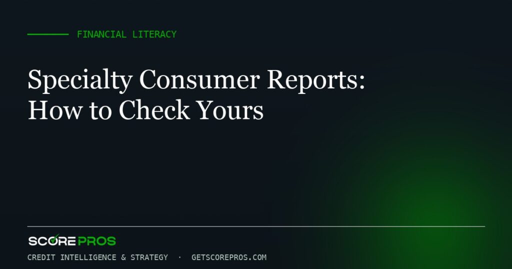 Specialty Consumer Reports: How to Check Yours