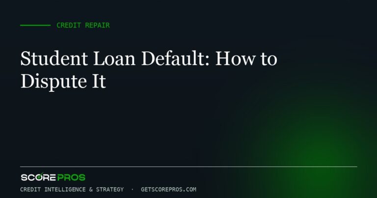 Student Loan Default: How to Dispute It