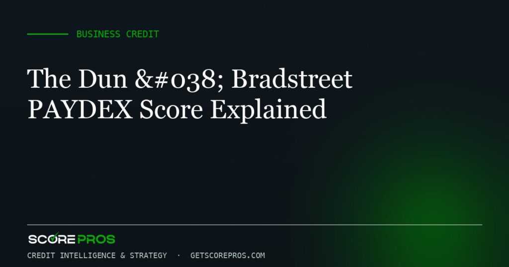 The Dun & Bradstreet PAYDEX Score Explained