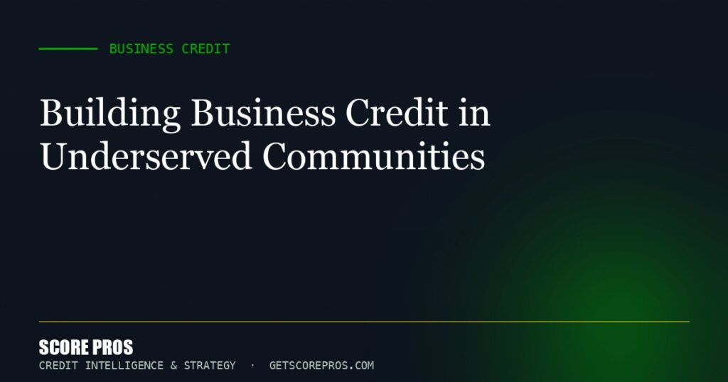 Building Business Credit in Underserved Communities